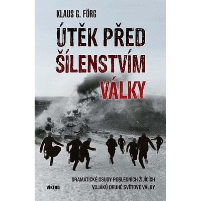Útěk před šílenstvím války