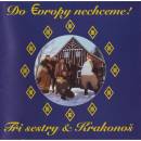 Tři Sestry - Do evropy nechceme! CD