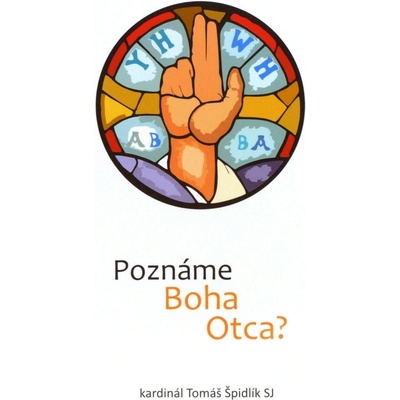 Poznáme Boha Otca? - Tomáš Špidlík
