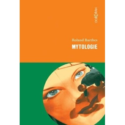 Mytologie, 3. vydání - Roland Barthes