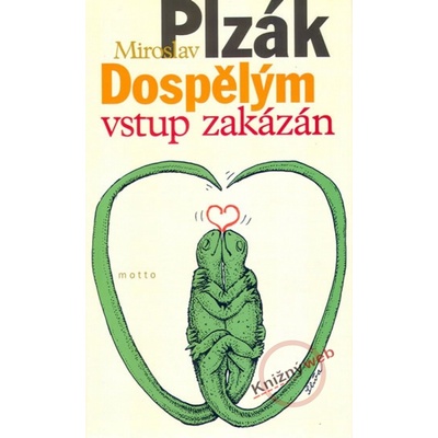 Dospělým vstup zakázán - Miroslav Plzák
