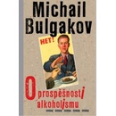 Knihy O prospěšnosti alkoholismu - Michail Bulgakov