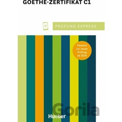 Prufung Express – Goethe Zertifikat C1 - Max Hueber Verlag
