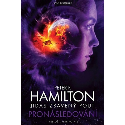 Jidáš zbavený pout - Pronásledování - Peter F. Hamilton