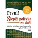 Slepičí polévka pro duši. Všechny příběhy z prvního slavného vydání + 20 nových - Amy Newmarková, Jack Canfield, Mark Victor Hansen