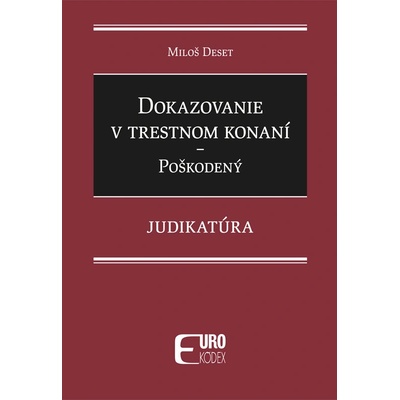 Dokazovanie v trestnom konaní - Poškodený - Judikatúra