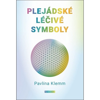 Plejádské léčivé symboly - Pavlína Klemm