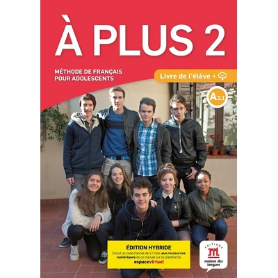 A plus! 2 (A2.1) - Édition hybride Livre de l´éleve + Espacevirtuel (12 mois)