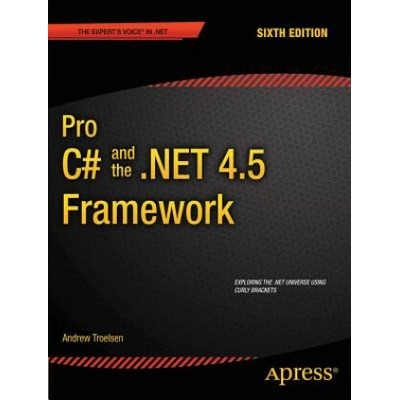 Pro C# 5.0 and the .NET 4.5 Framework