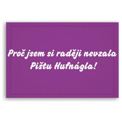 Fotoobraz 90x60 cm střední Proč jsem si nevzala...?