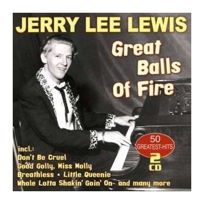 Jerry Lee Lewis - Great Balls Of Fire - 50 Greatest Hits CD