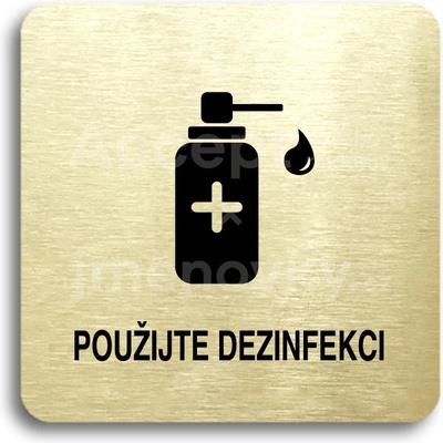 ACCEPT Piktogram použijte dezinfekci V - zlatá tabulka - černý tisk bez rámečku