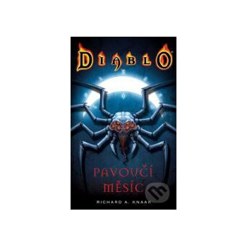 Diablo 4: Pavoučí měsíc - Richard A. Knaak