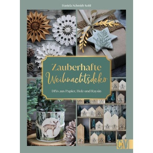 Zauberhafte Weihnachtsdeko selbstgemacht | Daniela Schmidt-Kohl (ISBN: 9783838839073)