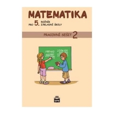 Matematika pro 5. ročník základní školy - Pracovní sešit 2, 3. vydání - Ivana Vacková