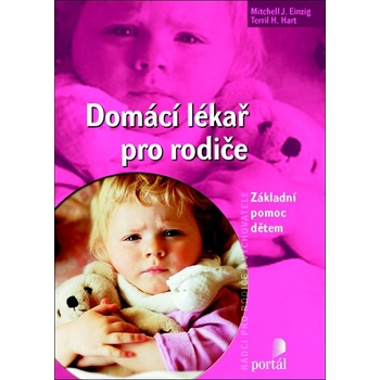 Domácí lékař pro rodiče - Mitchell J. Einzig