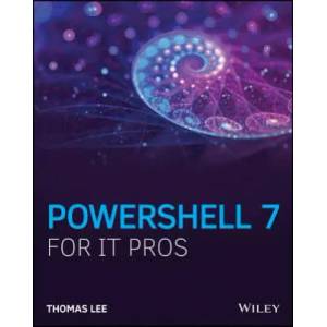 PowerShell 7 for IT Pros | Thomas Lee (ISBN: 9781119644729)