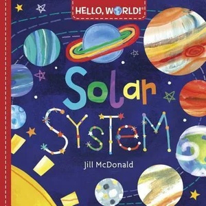 Hello, World! Solar System | Jill Mcdonald (2016)