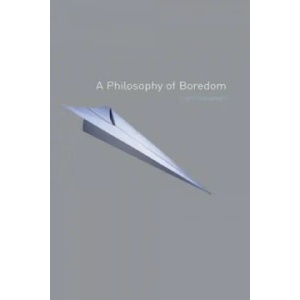Philosophy of Boredom | Lars Fr. H. Svendsen (2005)