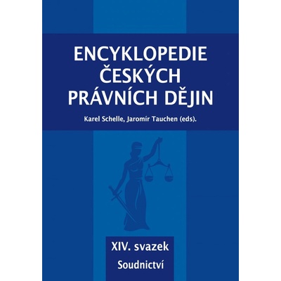 Encyklopedie českých právních dějin - XIV. svazek Soudnictví