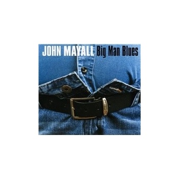 MAYALL JOHN: BIG MAN BLUES
