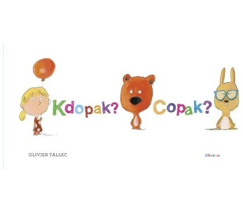 Kdopak? Copak?