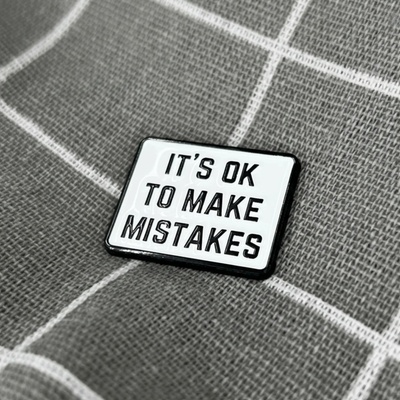 Pinarna It’s ok to make mistakes Je v pořádku dělat chyby