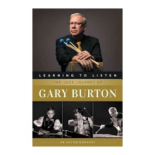 Gary Burton: Learning to Listen