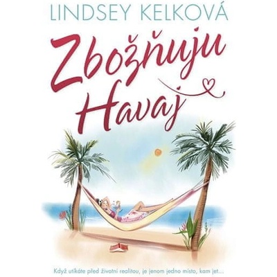 Zbožňuju Havaj - Kelková Lindsey