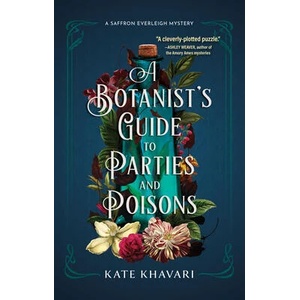 Botanist's Guide To Parties And Poisons (ISBN: 9781639102709)