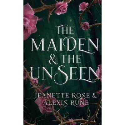 Maiden & The Unseen | Jeanette Rose
