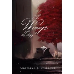 The Wings Trilogy: Complete Series Edition (Book 1-3) | Angelina J Steffort (ISBN: 9783950441857)