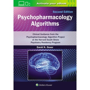 Psychopharmacology Algorithms: Print + eBook with Multimedia: Clinical Guidance from the Psychopharmacology Algorithm Project at the Harvard South Sho | OSSER, DAVID N (2025)
