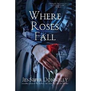 Where Roses Fall (A Winter Rose Story) | Jennifer Donnelly (2024)