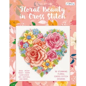 Floral Beauty in Cross Stitch: 16 Floral Cross Stitch Designs | Susan Bates (ISBN: 9786059192767)