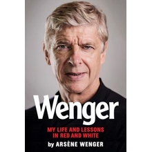 Wenger: My Life and Lessons in Red and White