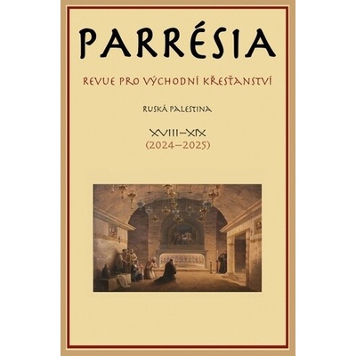 Parrésia XVIII–XIX (2024–2025) - Ruská Palestina