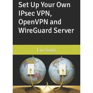 Set Up Your Own IPsec VPN, OpenVPN and WireGuard Server | Lin Song (2022)