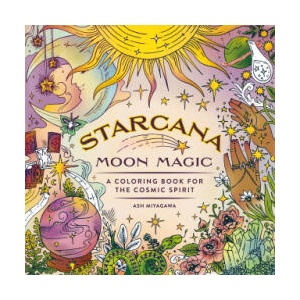Starcana: Moon Magic: A Coloring Book for the Cosmic Spirit (ISBN: 9781250335005)