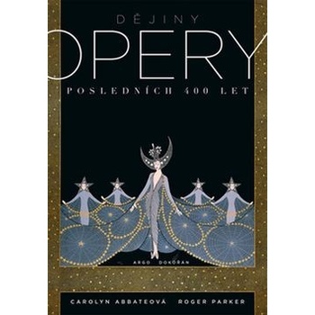 Abbateová Carolyn: Dějiny opery. Posledních čtyřista let. Kniha