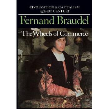 Civilization and Capitalism, 15th-18th Century | Fernand Braudel