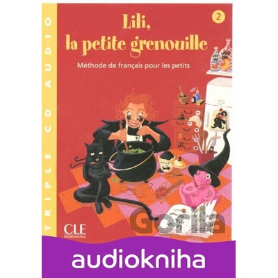 Lili, la petite grenouille - Niveau 2 - CD audio collectif - Sylvie Meyer-Dreux