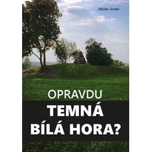 Opravdu temná Bílá hora?