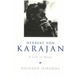 Herbert Von Karajan | Richard Osborne (ISBN: 9781845952174)