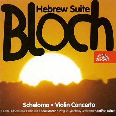 Ančerl Karel, Rohan Jindřich Prague Symphony Orchestra Czech Philharmonic Orchestra Hebrew Suite Schelomo Violin Concerto CD