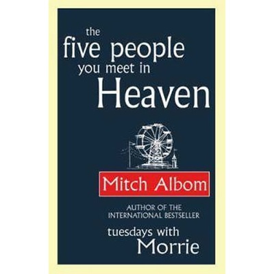 The Five People You Meet in Heaven - M. Albom