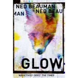 Glow | Ned Beauman (2015)