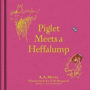 Winnie-the-Pooh: Piglet Meets A Heffalump | A A Milne (2016)