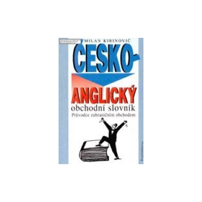 Česko - anglický obchodní slovník - Milan Kirinovič