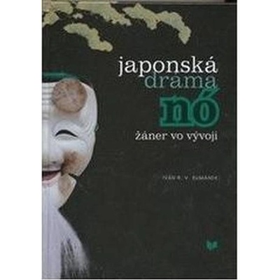 Japonská dráma Nó - Ivan R.V. Rumánek